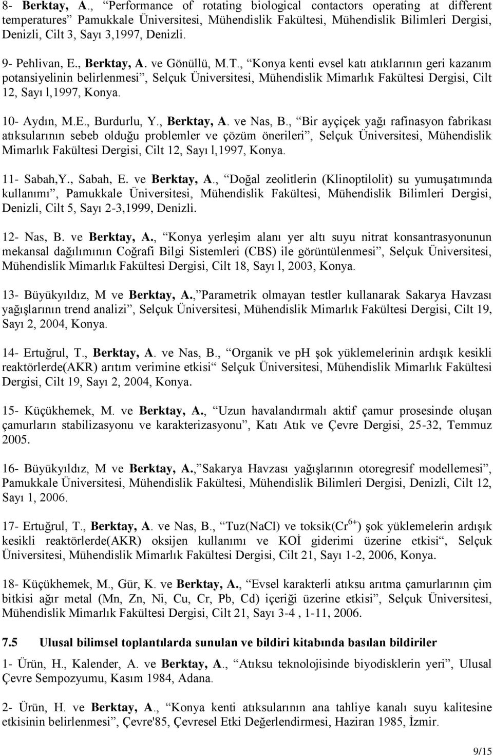 9- Pehlivan, E., Berktay, A. ve Gönüllü, M.T.