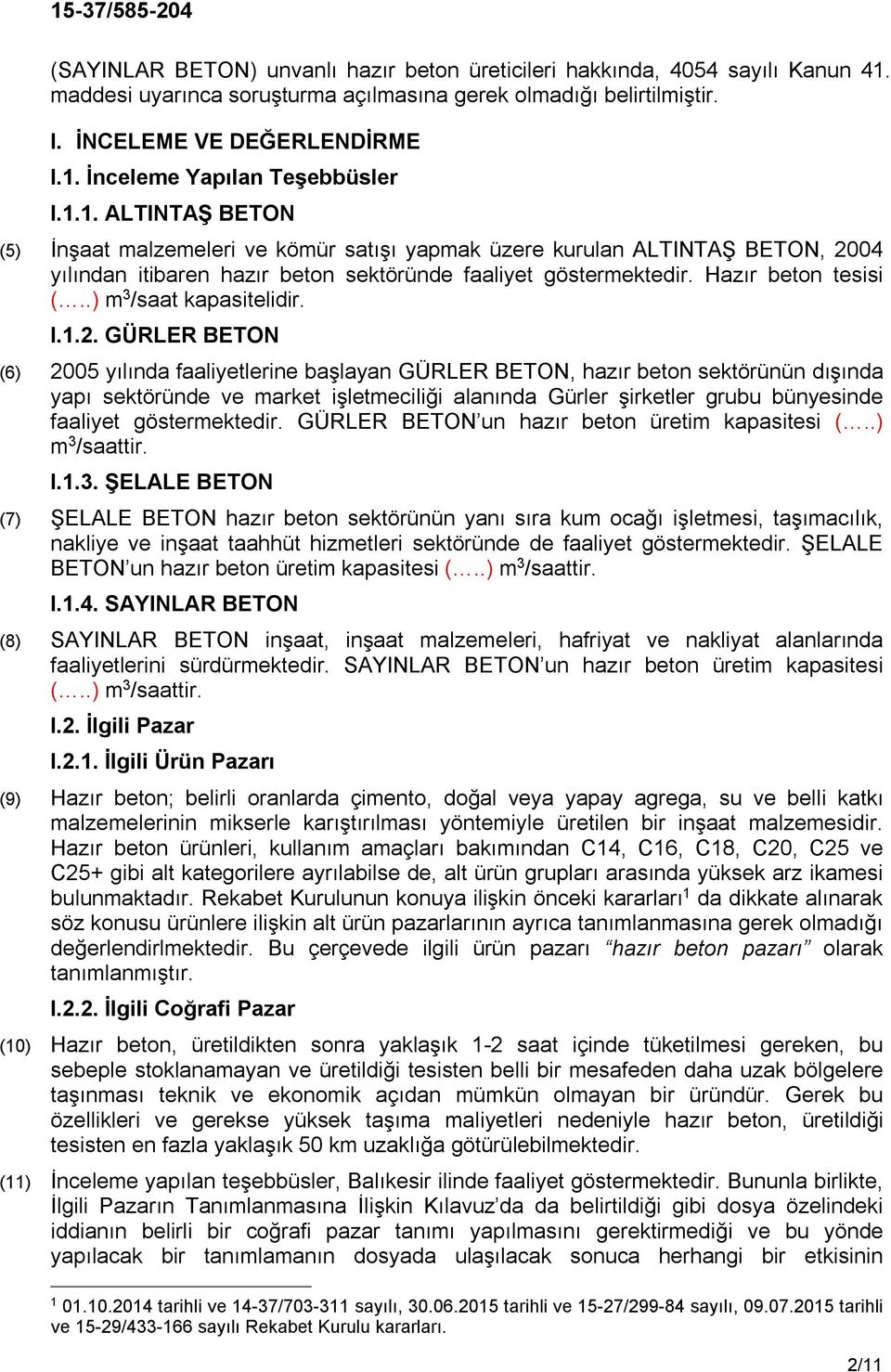 .) m 3 /saat kapasitelidir. I.1.2.