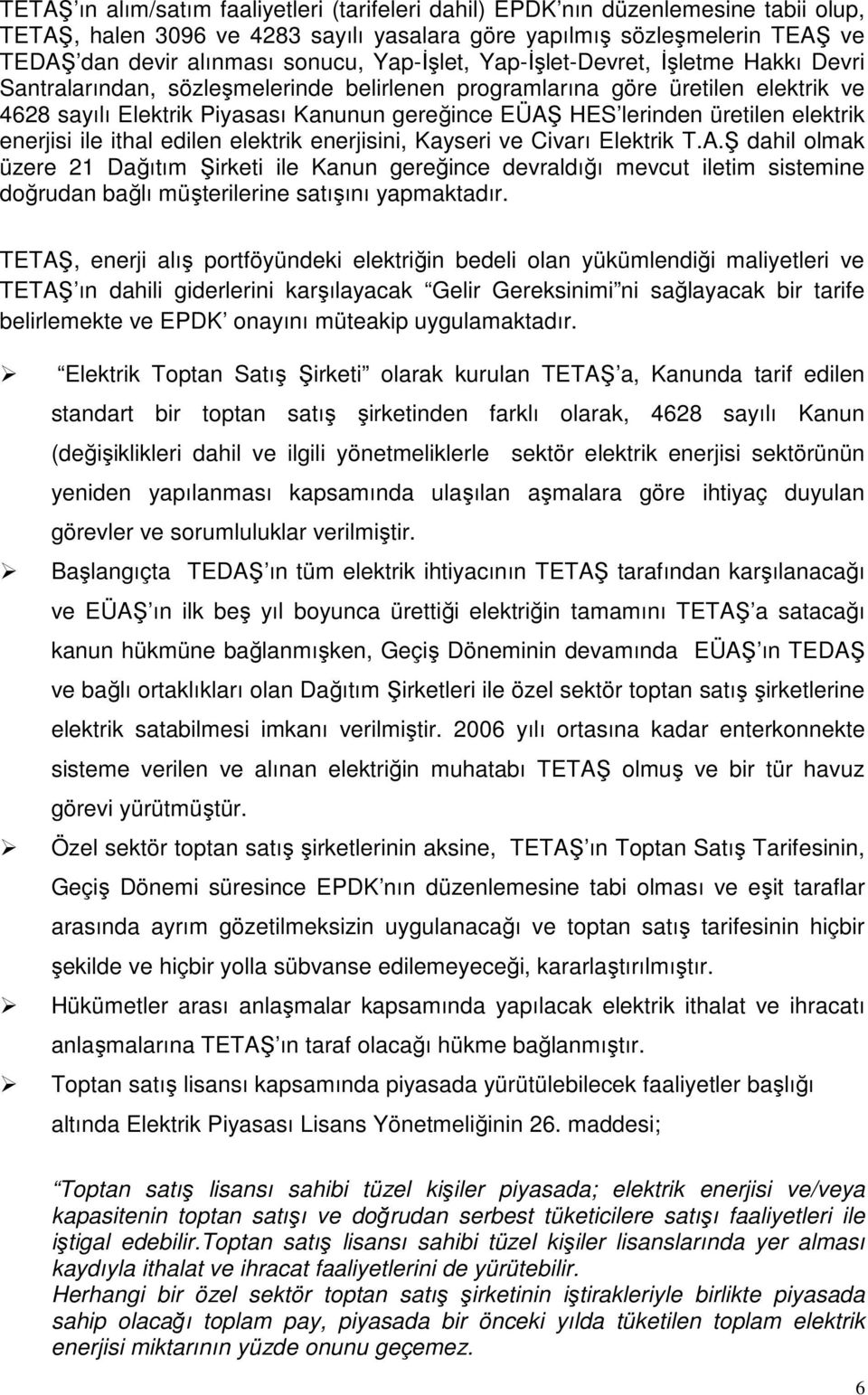 üretilen elektrik enerjisi ile ithal edilen elektrik enerjisini, Kayseri ve Civarı Elektrik T.A.