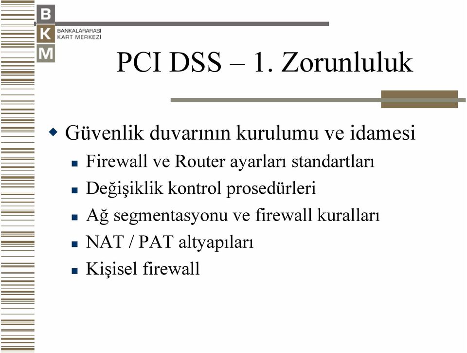 Firewall ve Router ayarları standartları Değişiklik