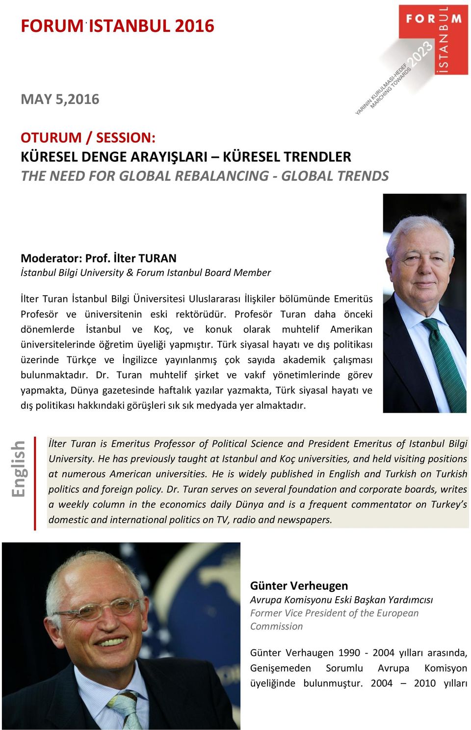 Profesör Turan daha önceki dönemlerde İstanbul ve Koç, ve konuk olarak muhtelif Amerikan üniversitelerinde öğretim üyeliği yapmıştır.