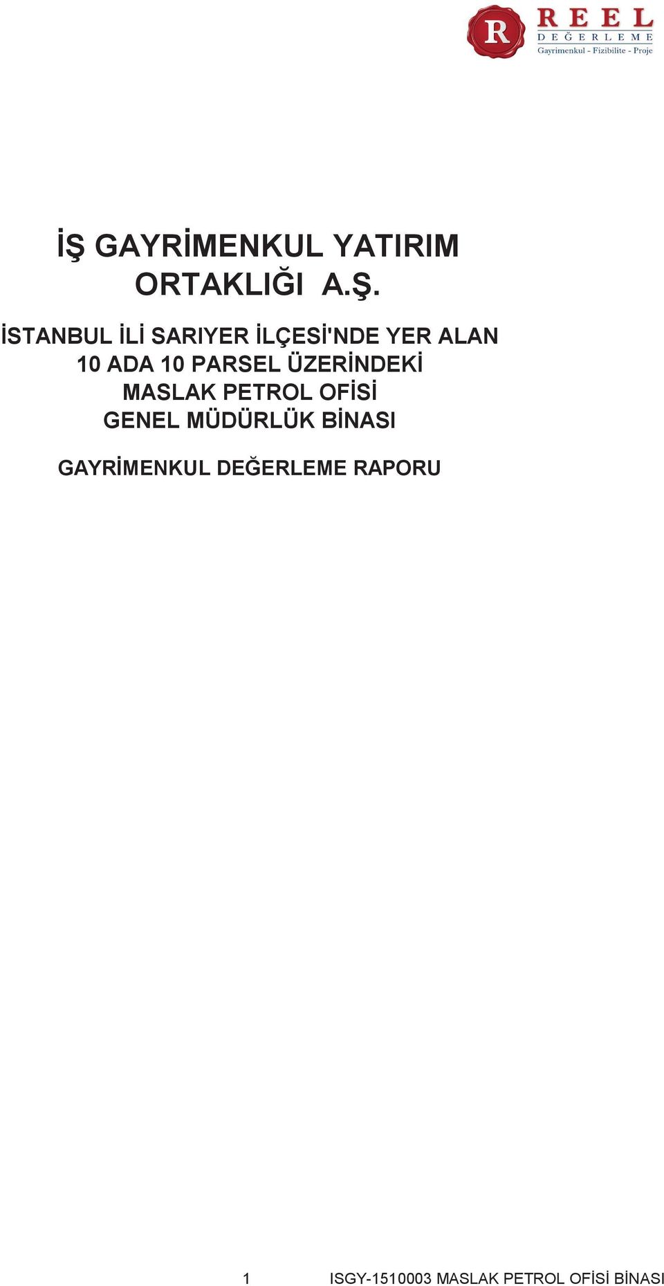 ÜZERİNDEKİ MASLAK PETROL OFİSİ GENEL MÜDÜRLÜK BİNASI