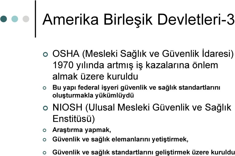 oluşturmakla yükümlüydü NIOSH (Ulusal Mesleki Güvenlik ve Sağlık Enstitüsü) Araştırma yapmak,