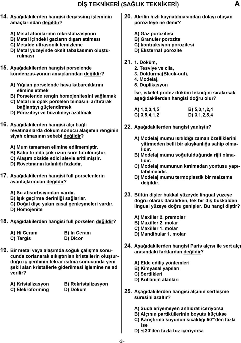 tabakasının oluşturulması 15.