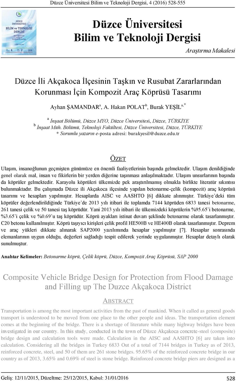 Bölümü, Teknoloji Fakültesi, Düzce Üniversitesi, Düzce, TÜRKİYE * Sorumlu yazarın e-posta adresi: burakyesil@duzce.edu.