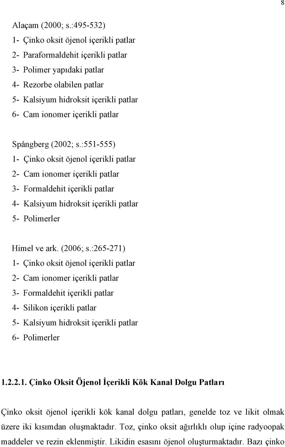 patlar Spångberg (2002; s.