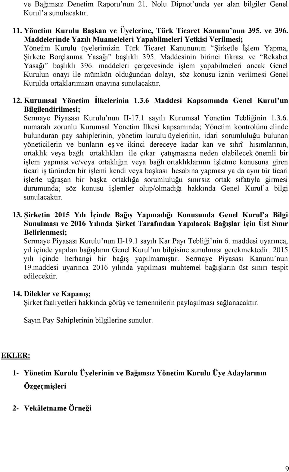 Maddesinin birinci fıkrası ve Rekabet Yasağı başlıklı 396.