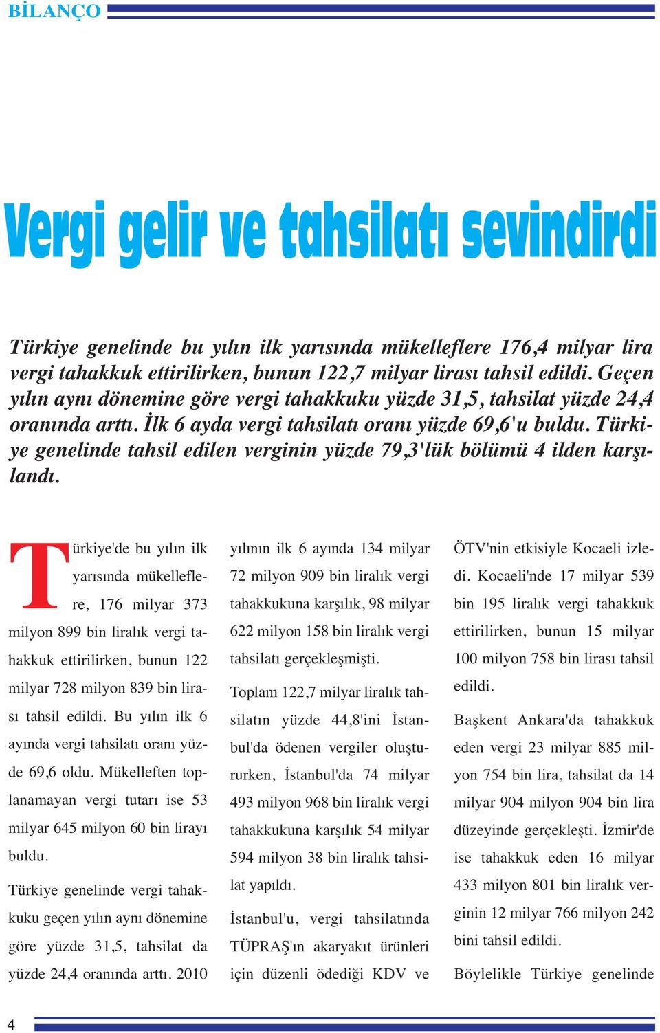 Türkiye genelinde tahsil edilen verginin yüzde 79,3'lük bölümü 4 ilden karşılandı.