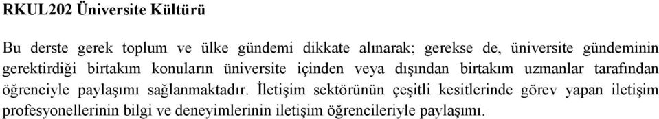 uzmanlar tarafından öğrenciyle paylaşımı sağlanmaktadır.