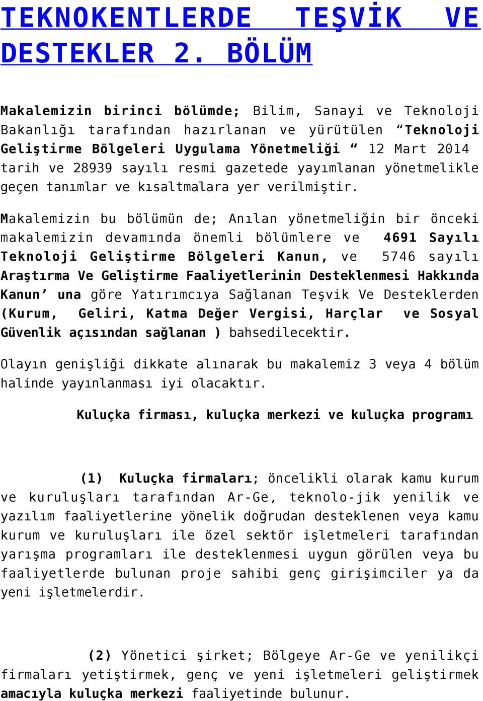 gazetede yayımlanan yönetmelikle geçen tanımlar ve kısaltmalara yer verilmiştir.