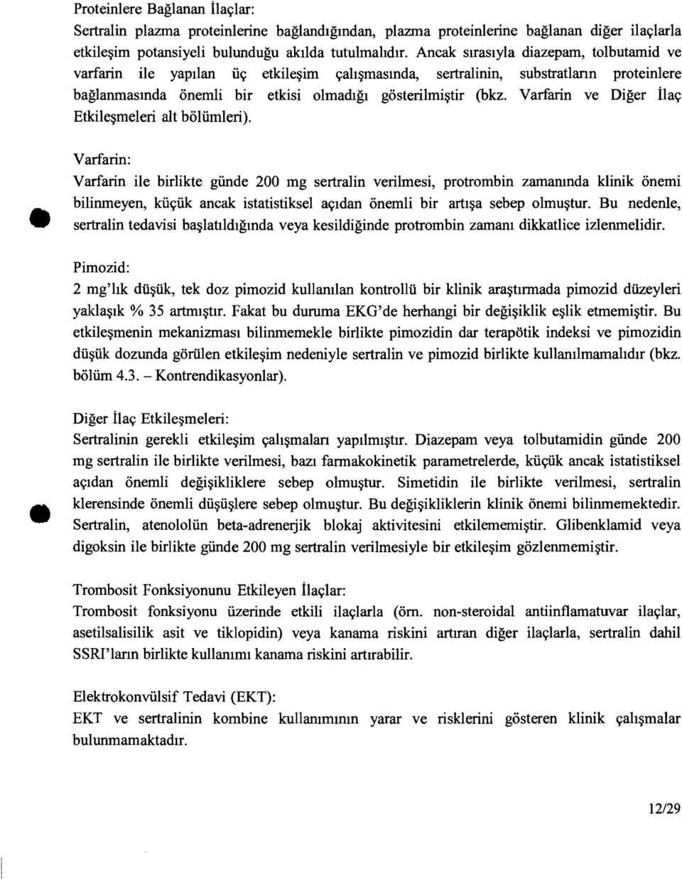 Varfarin ve Diğer İlaç Etkileşmeleri alt bölümleri).