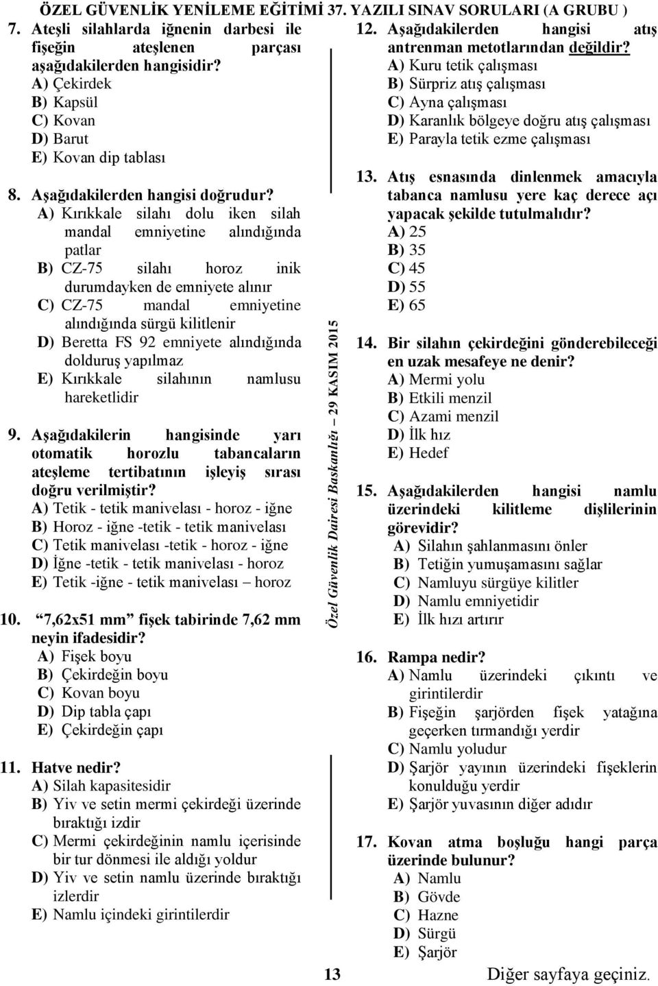 tablası 8. Aşağıdakilerden hangisi doğrudur?