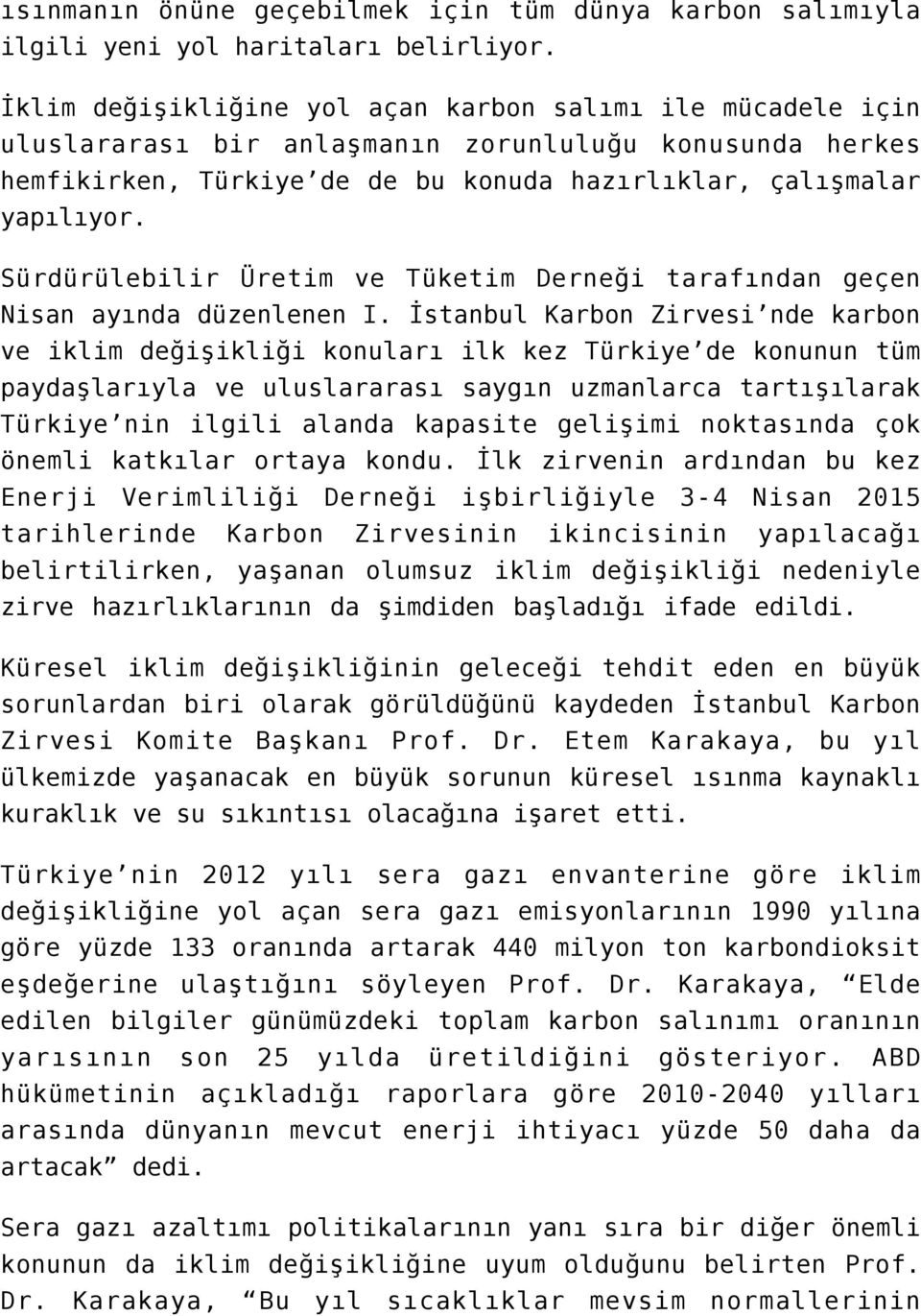 Sürdürülebilir Üretim ve Tüketim Derneği tarafından geçen Nisan ayında düzenlenen I.