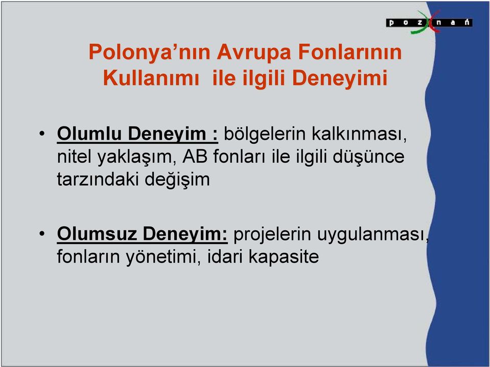 yaklaşım, AB fonları ile ilgili düşünce tarzındaki değişim