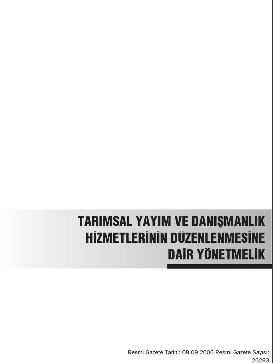 YÖNETMELİK Resmi Gazete Tarihi: