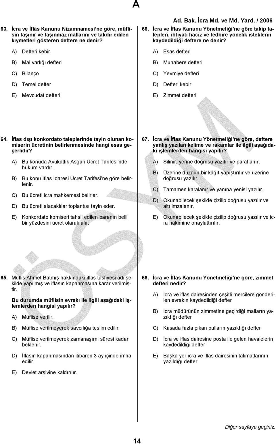 İcra ve İflas Kanunu Yönetmeliği ne göre takip talepleri, ihtiyati haciz ve tedbire yönelik isteklerin kaydedildiği deftere ne denir?