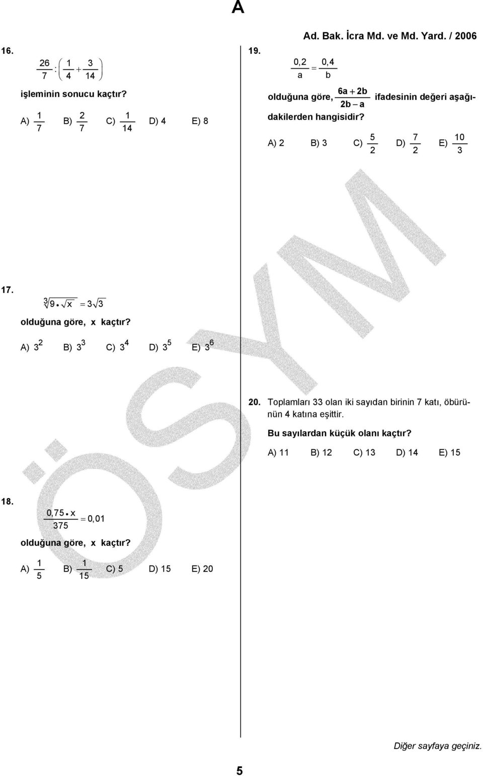 3 9 x = 3 3 olduğuna göre, x kaçtır? A) 2 3 B) 3 3 C) 4 3 D) 5 3 E) 6 3 20.