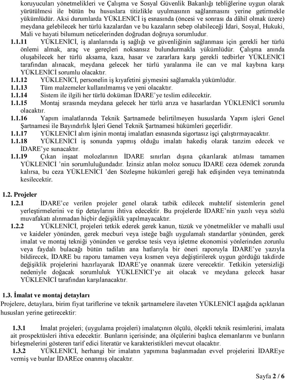 bilumum neticelerinden doğrudan doğruya sorumludur. 1.