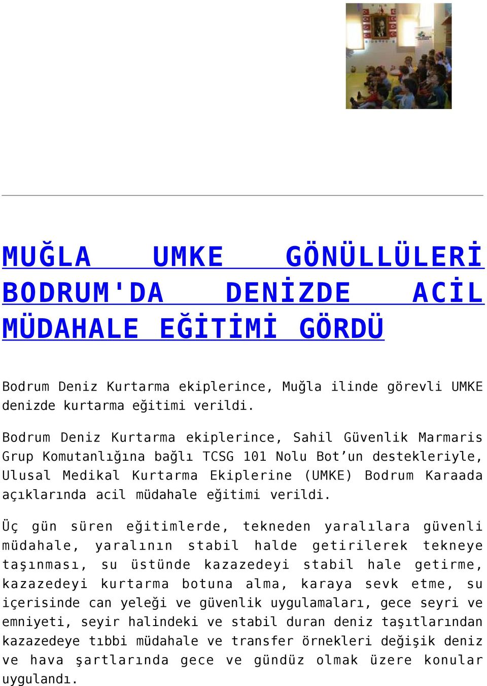 müdahale eğitimi verildi.