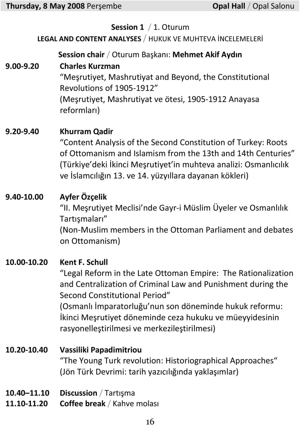 40 KhurramQadir ContentAnalysisoftheSecondConstitutionofTurkey:Roots ofottomanismandislamismfromthe13thand14thcenturies (Türkiye dekikincimerutiyet inmuhtevaanalizi:osmanlıcılık veslamcılıın13.ve14.