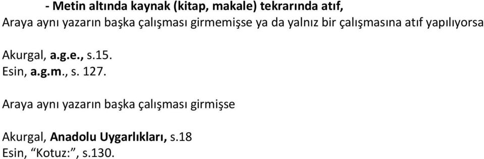 yapılıyorsa Akurgal, a.g.e., s.15. Esin, a.g.m., s. 127.