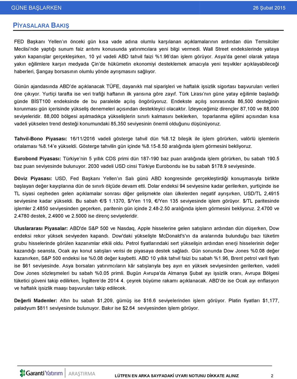 Asya da genel olarak yataya yakın eğilimlere karşın medyada Çin de hükümetin ekonomiyi desteklemek amacıyla yeni teşvikler açıklayabileceği haberleri, Şangay borsasının olumlu yönde ayrışmasını