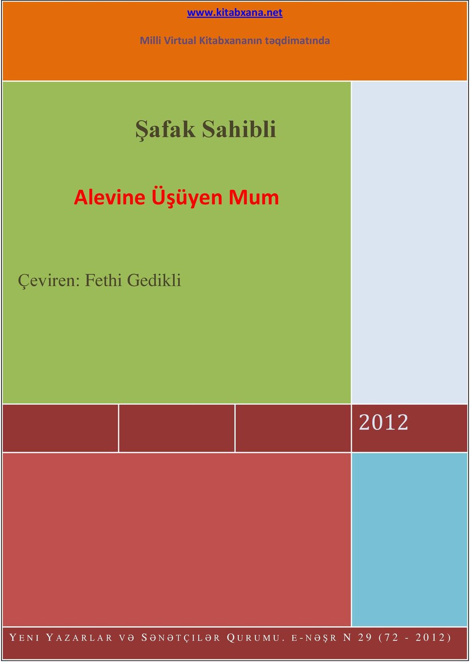 Sahibli Alevine Üşüyen Mum Çeviren: Fethi Gedikli