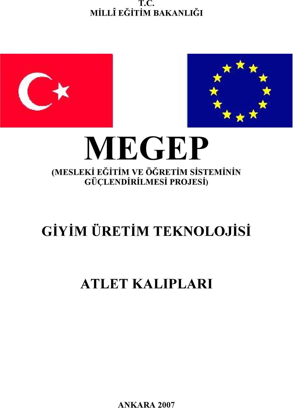 GÜÇLENDİRİLMESİ PROJESİ) GİYİM ÜRETİM