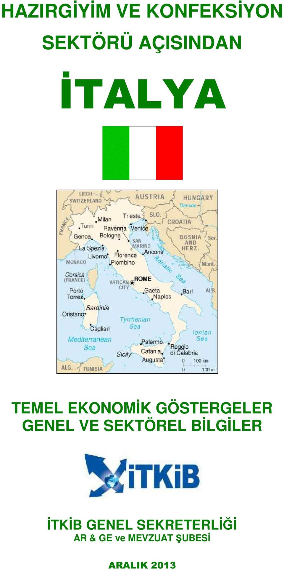 GÖSTERGELER GENEL VE SEKTÖREL BİLGİLER