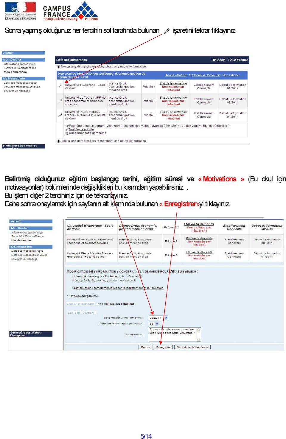 motivasyonlar) bölümlerinde değişiklikleri bu kısımdan yapabilirsiniz.