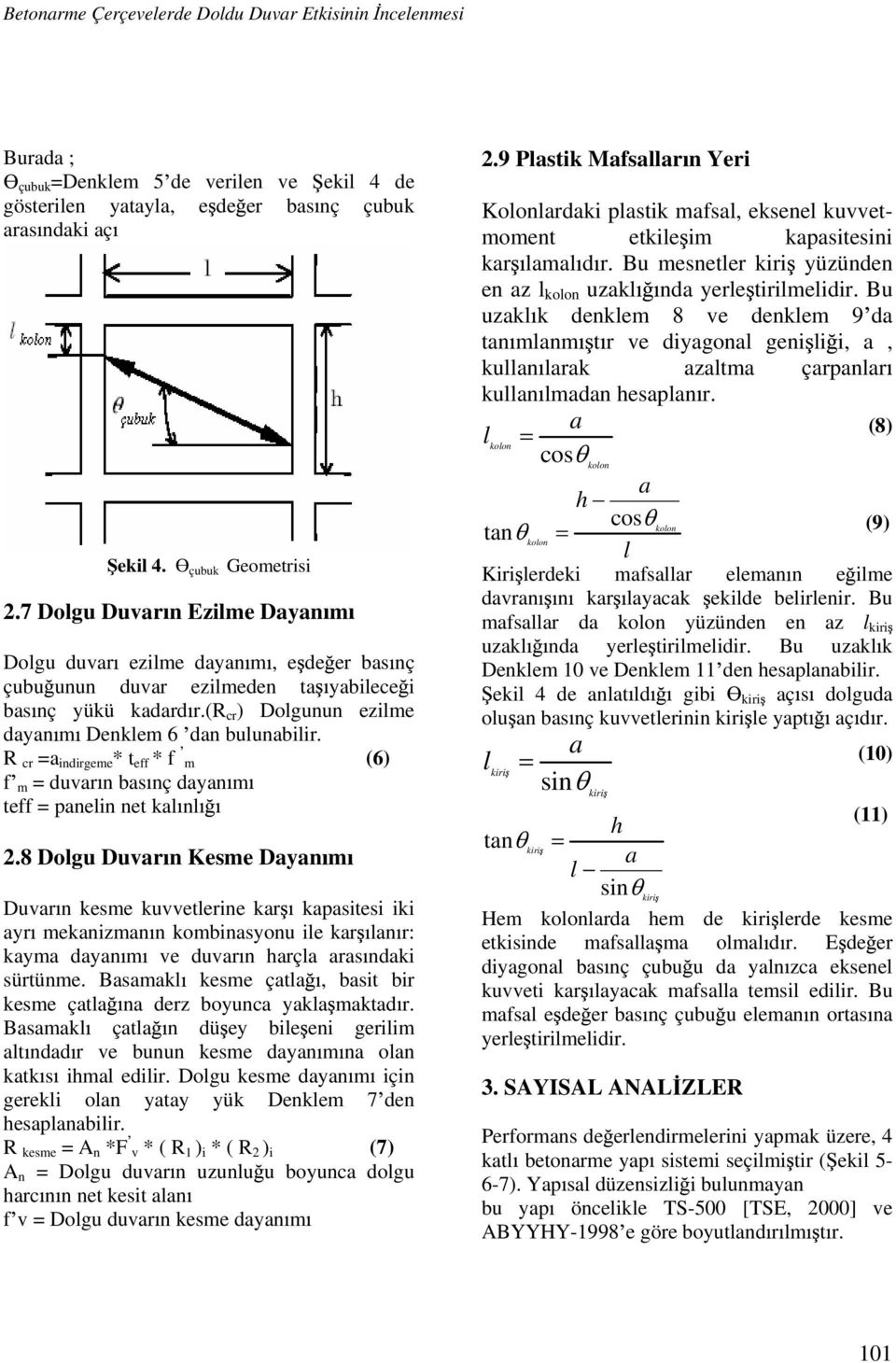 R cr =a indirgeme * t eff * f m (6) f m = duvar n bas nç dayan m teff = panelin net kal nl 2.