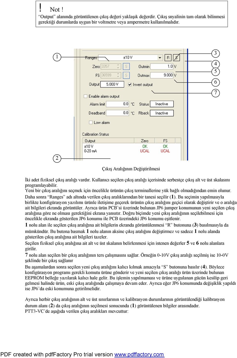 Yeni bir çıkış aralığını seçmek için öncelikle ürünün çıkış terminallerine yük bağlı olmadığından emin olunur. Daha sonra Ranges adı altında verilen çıkış aralıklarından bir tanesi seçilir ().