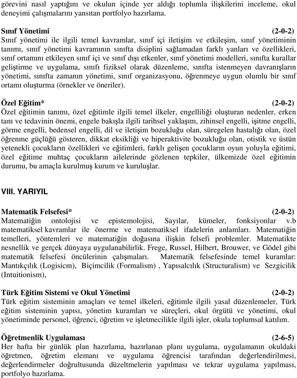 özellikleri, s n f ortam n etkileyen s n f içi ve s n f d etkenler, s n f yönetimi modelleri, s n fta kurallar geli tirme ve uygulama, s n f fiziksel olarak düzenleme, s n fta istenmeyen davran lar n