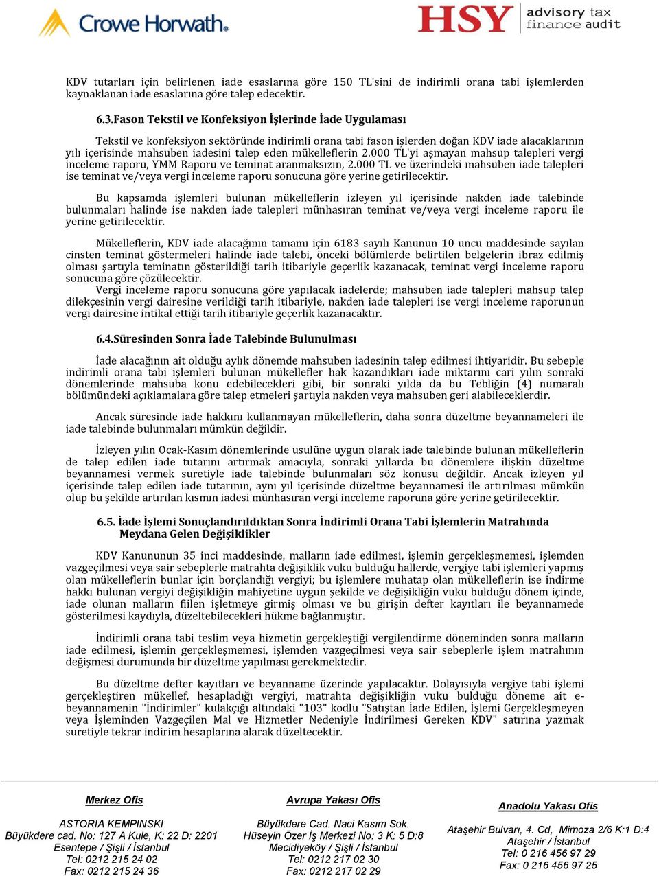 mükelleflerin 2. TL'yi aşmayan mahsup talepleri vergi inceleme raporu, YMM Raporu ve teminat aranmaksızın, 2.