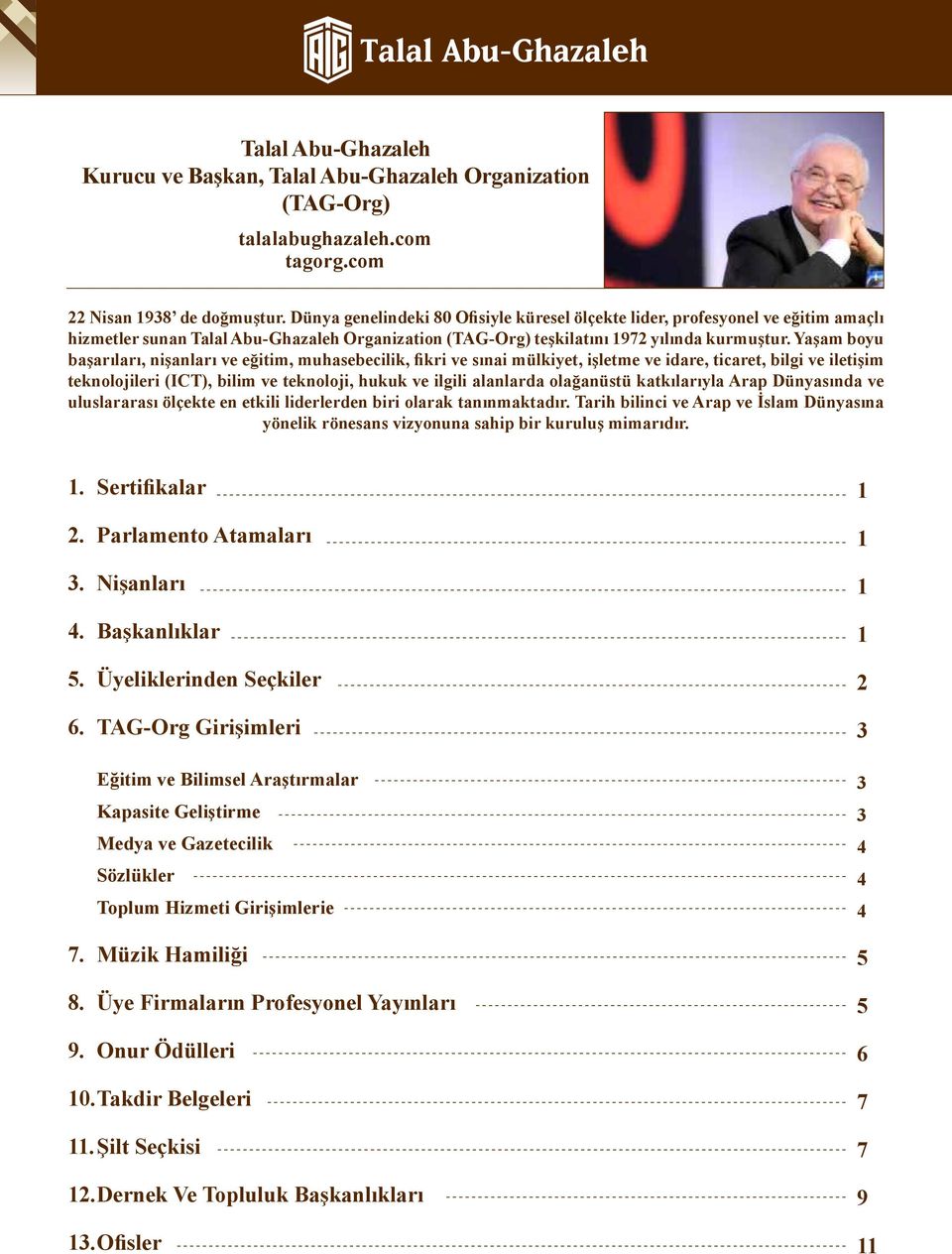 Yaşam boyu başarıları, nişanları ve eğitim, muhasebecilik, fikri ve sınai mülkiyet, işletme ve idare, ticaret, bilgi ve iletişim teknolojileri (ICT), bilim ve teknoloji, hukuk ve ilgili alanlarda