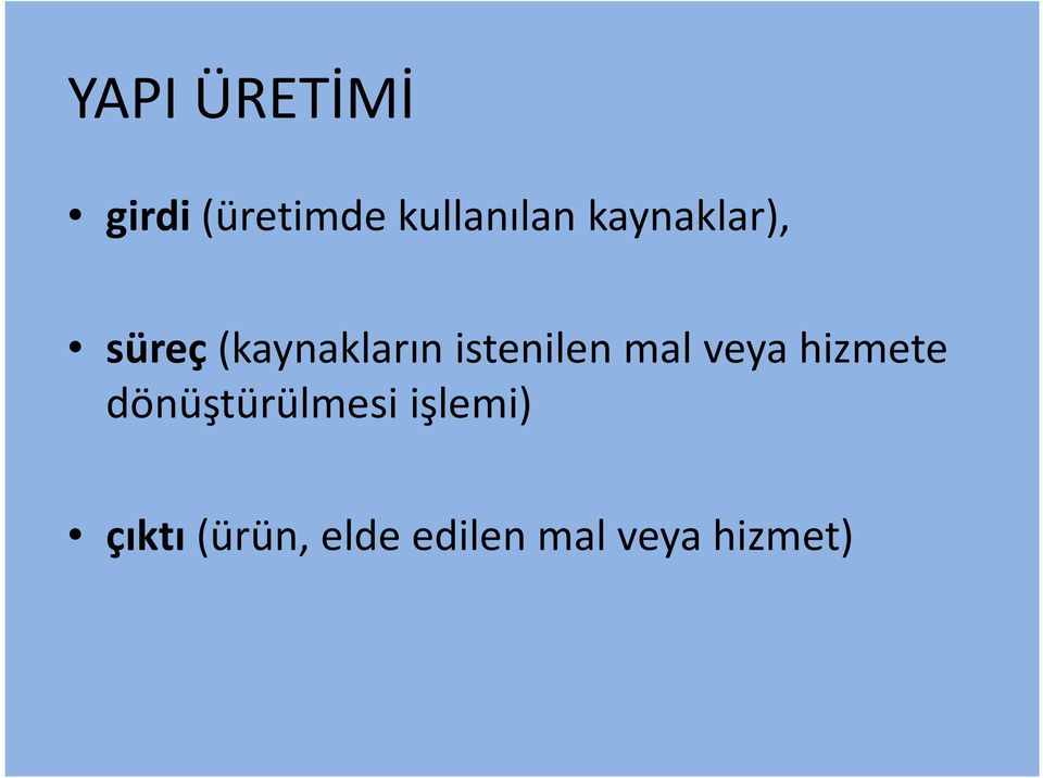 mal veya hizmete dönüştürülmesi işlemi)