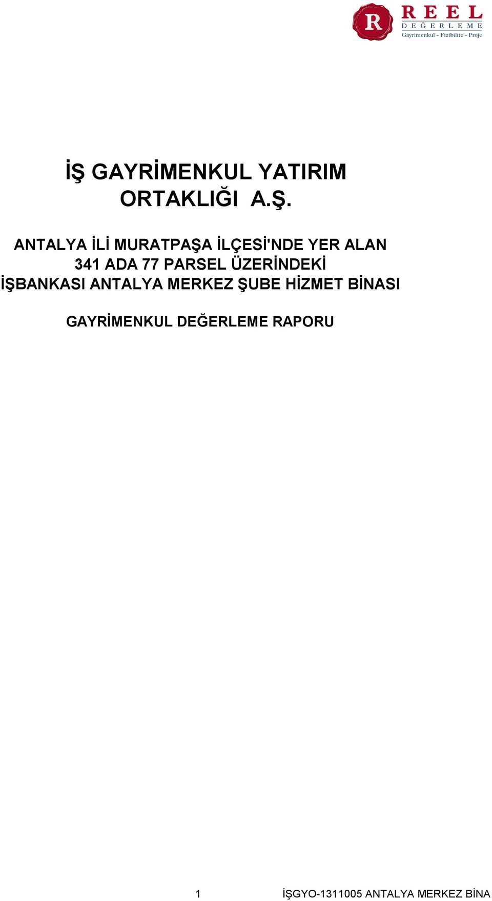 ÜZERİNDEKİ İŞBANKASI ANTALYA MERKEZ ŞUBE HİZMET BİNASI