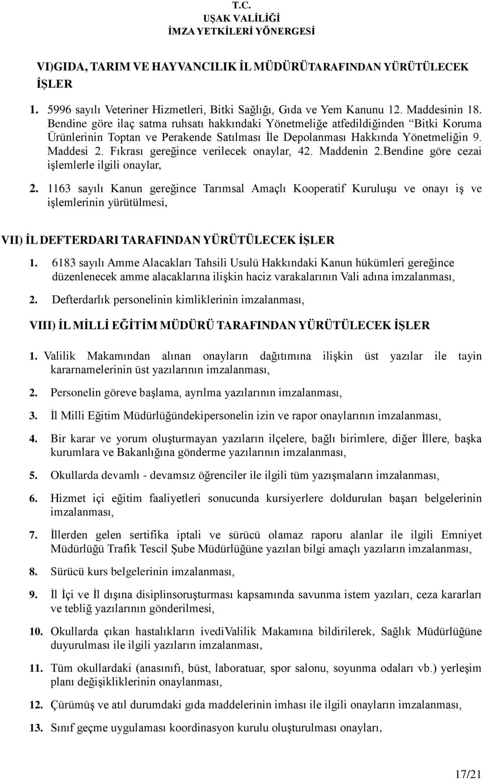 Fıkrası gereğince verilecek onaylar, 42. Maddenin 2.Bendine göre cezai işlemlerle ilgili onaylar, 2.