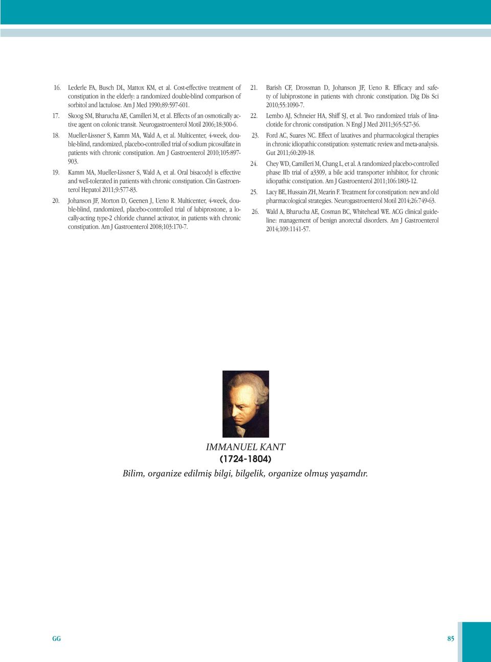 Multicenter, 4-week, double-blind, randomized, placebo-controlled trial of sodium picosulfate in patients with chronic constipation. Am J Gastroenterol 2010;105:897-903. 19.