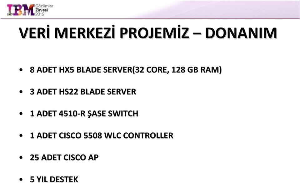 SERVER 1 ADET 4510-R ŞASE SWITCH 1 ADET CISCO