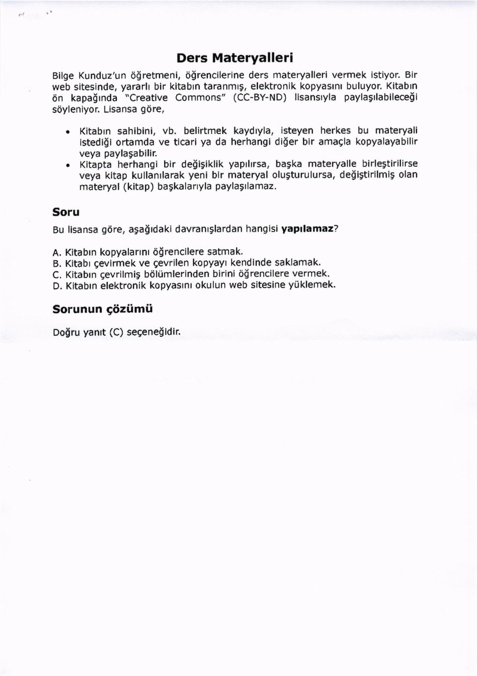 belirtmek kaydtyla, isteyen herkes bu materyali istedidl ortamda ve tlcarl ya da herhangl di$er bir amagla kopyalayabilir veya payla$abilir.