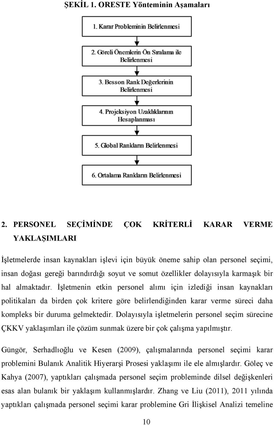 dolayısıyla karmaşık bir hal almaktadır.