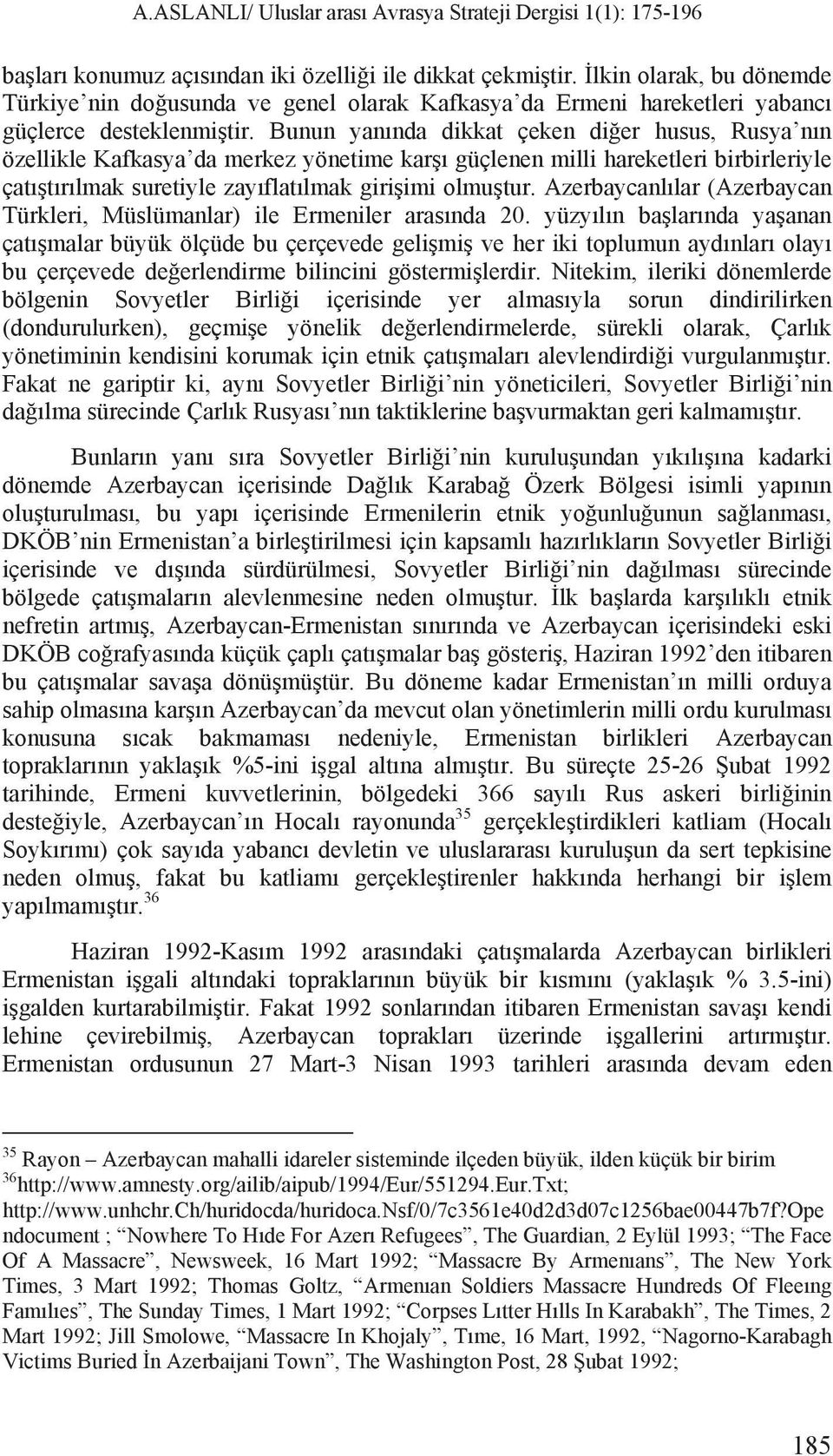 Azerbaycanl lar (Azerbaycan Türkleri, Müslümanlar) ile Ermeniler aras nda 20.