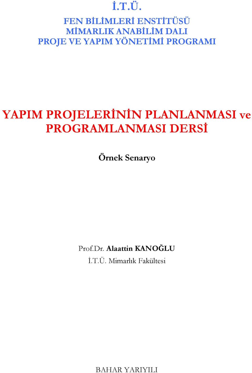 YÖNETİMİ PROGRAMI YAPIM PROJELERİNİN