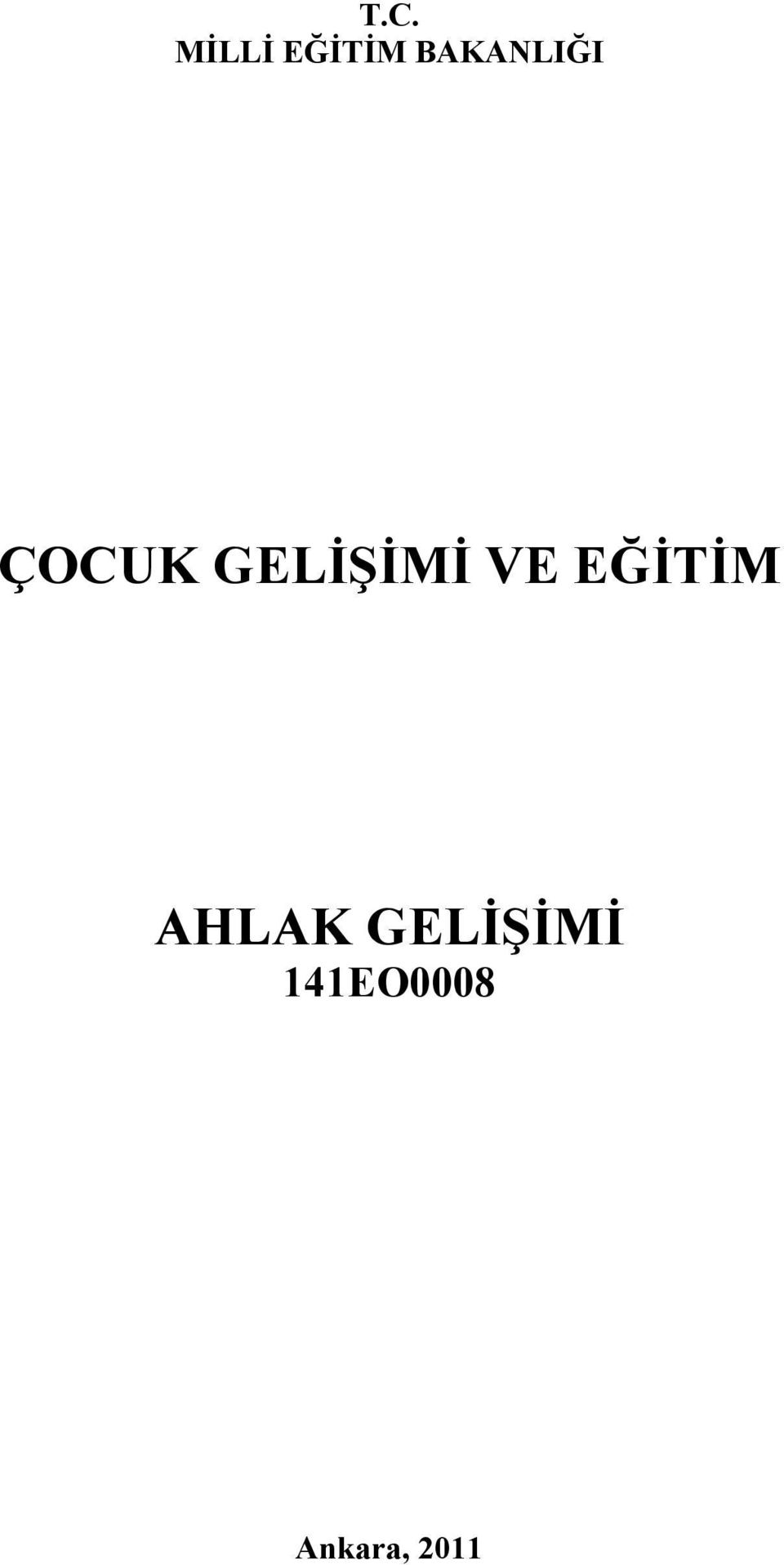 GELİŞİMİ VE EĞİTİM