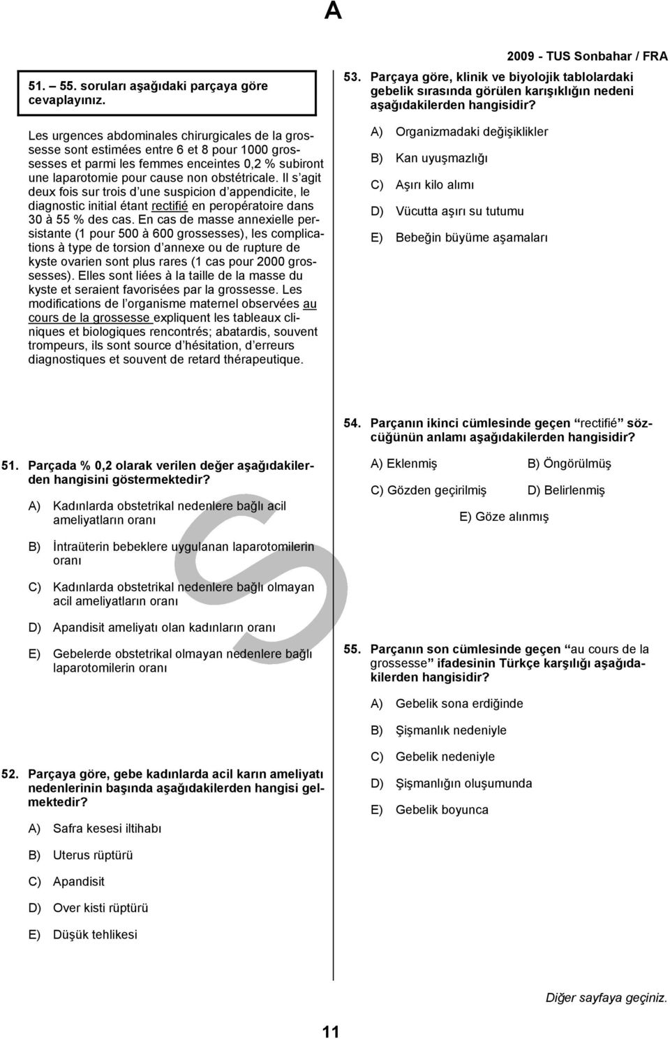 pour cause non obstétricale. Il s agit deux fois sur trois d une suspicion d appendicite, le diagnostic initial étant rectifié en peropératoire dans 30 à 55 % des cas.