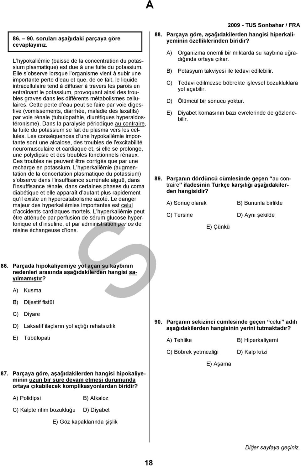 ainsi des troubles graves dans les différents métabolismes cellulaires.