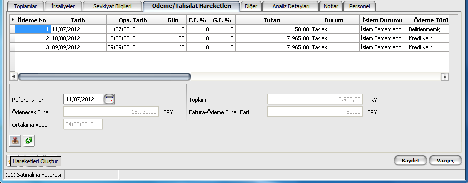 Faturalarda Ödeme Tahsilat Hareketleri Faturalarda ödeme işlemleri fatura üzerinde doğrudan kaydedilir ya da uygulanan ödeme planına göre oluşturularak izlenir.