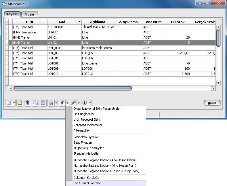 İzleme yöntemine göre Seri/Lot numaralarının verilmesi İzleme yapılan malzeme için lot ya da seri numaraları Malzemeler listesinde ya da giriş fiş ve faturalarında, çıkış işlemlerine ait numaralar