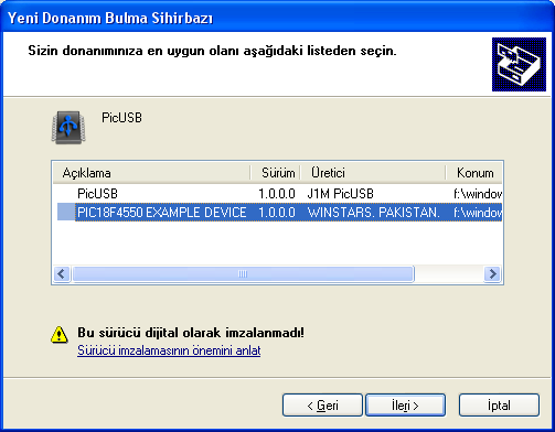 MDS-P2 PIC Mikrodenetleyici Eğitim Seti Kullanma Kılavuzu 75 L Gözat tan PicUSB_Device_Driver dosyasını bulun ve tamam tuşunu tıklayınız. İleri tıklayarak sürücü dosyalarının yüklenmesini bekleyiniz.